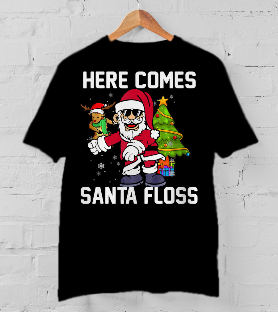 Here Comes Santa Floss Like A Boss With Reindeer And Christmas Tree T-Shirt