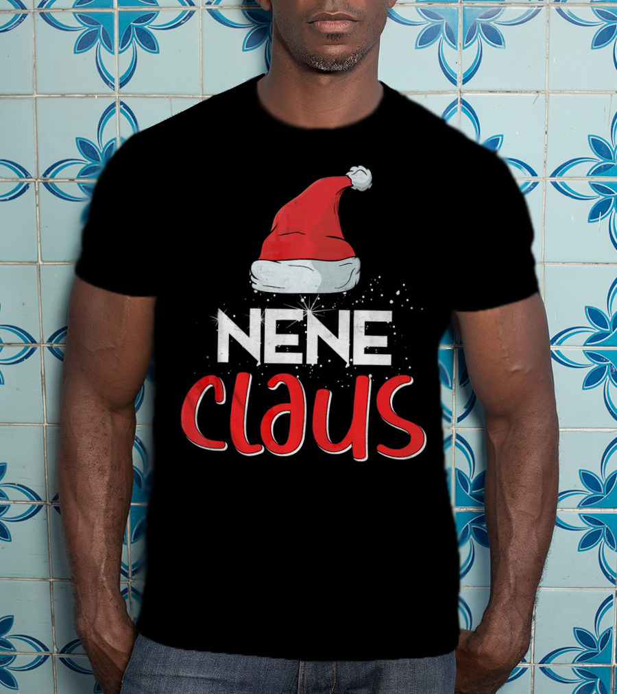 Nene Claus Santa Hat Christmas Matching Family Group T-Shirt