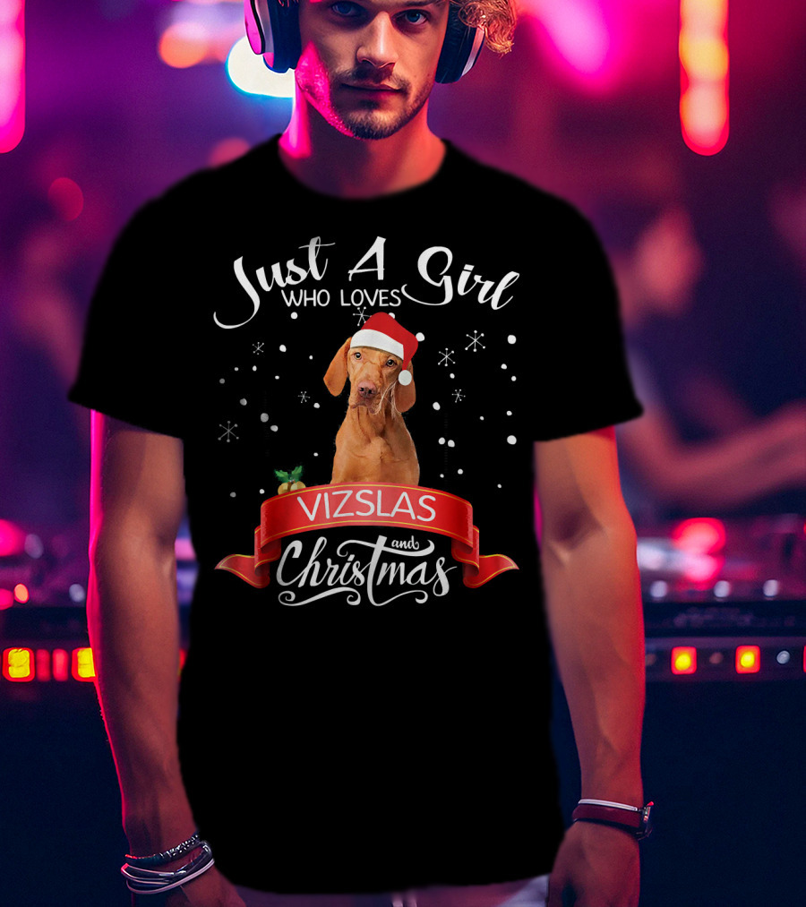 Just A Girl Who Loves Vizslas And Christmas T-Shirt