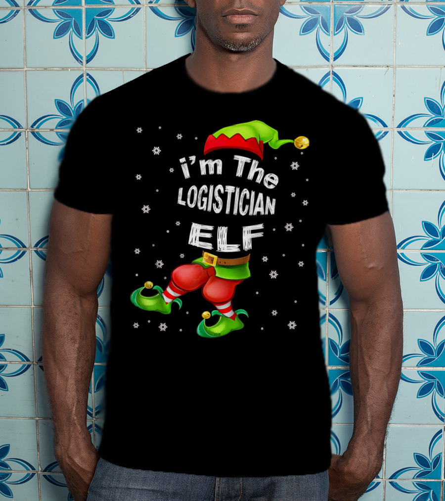 I'm The Logistician Elf Christmas Outfit With Snowflakes And Elf Hat T-Shirt