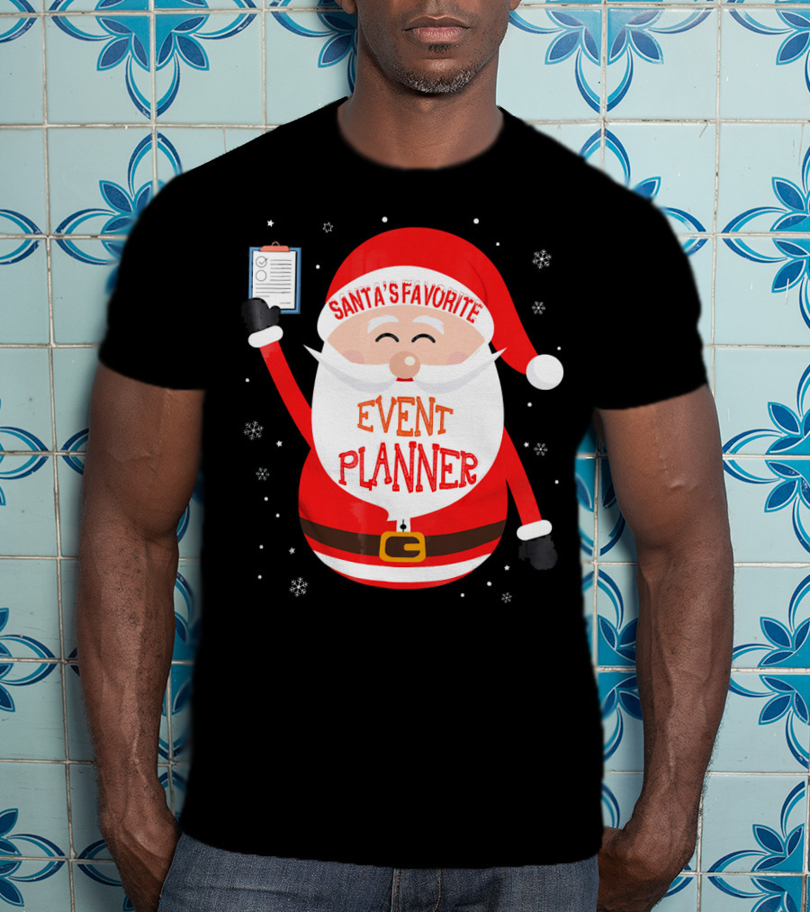 Santa Claus Santa's Favorite Event Planner Merry Xmas T-Shirt