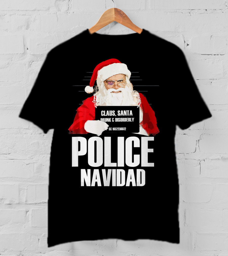 Police Navidad Santa Mugshot Claus Drunk Disorderly T-Shirt