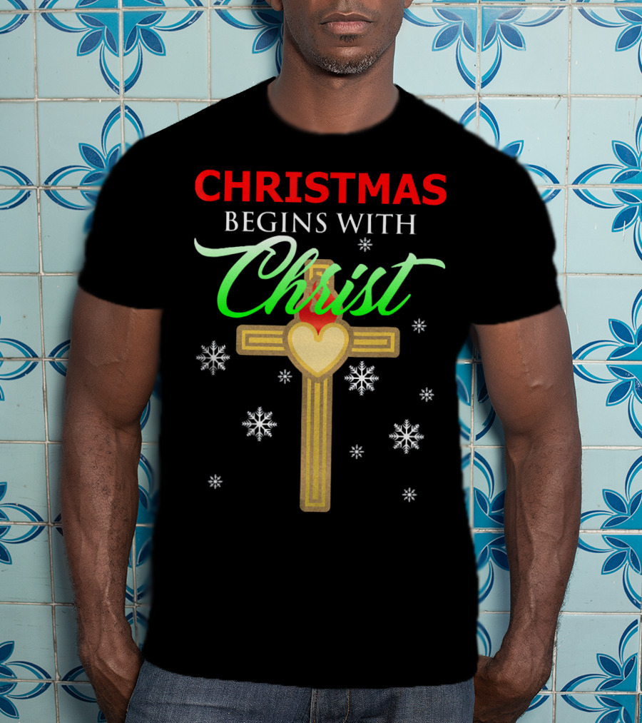 Christmas Begins With Christ Cross Snowflakes T-Shirt