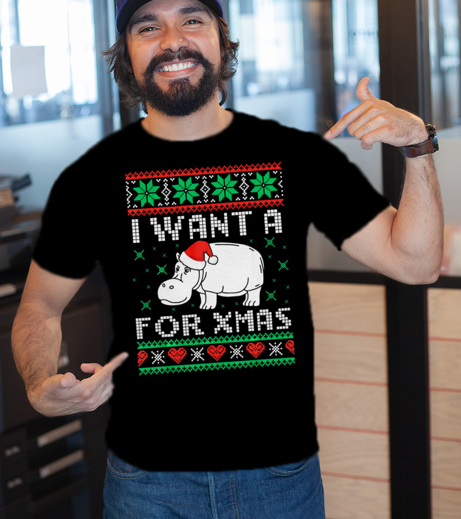 I Want A Hippopotamus For Xmas Ugly T-Shirt