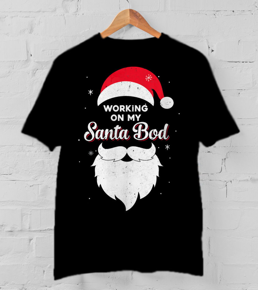 Working On My Santa Bod Dad Papa Santa Hat And Beard T-Shirt