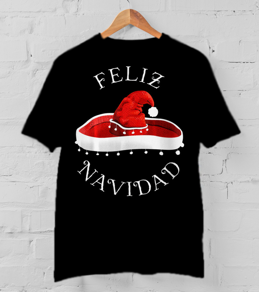Feliz Navidad Santa Hat Sombrero Christmas Mexico T-Shirt