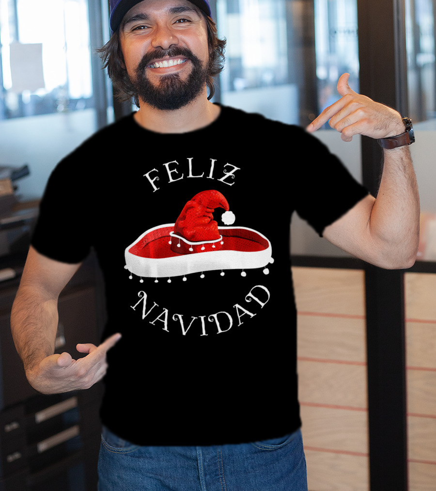 Feliz Navidad Santa Hat Sombrero Christmas Mexico T-Shirt