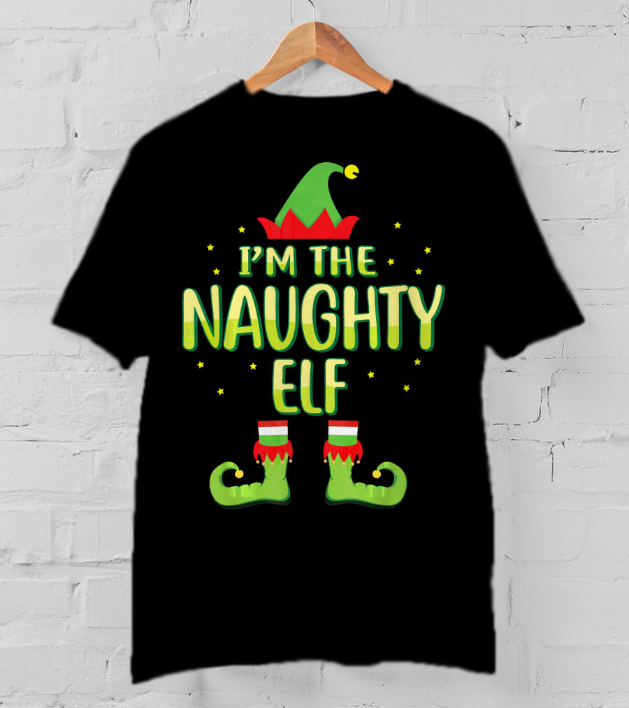 I’m The Naughty Elf Family Elf Hat And Shoes Fun Matching Group T-Shirt