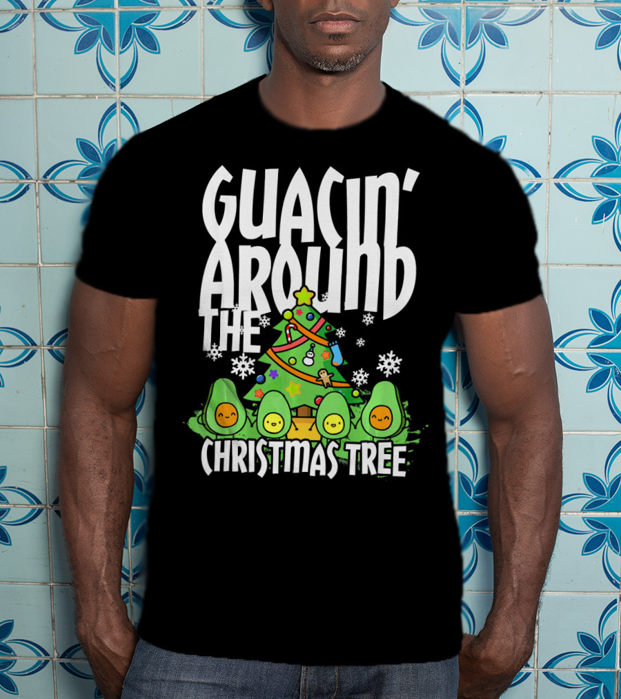 Guacin Around The Christmas Tree With Adorable Avocado Friends T-Shirt