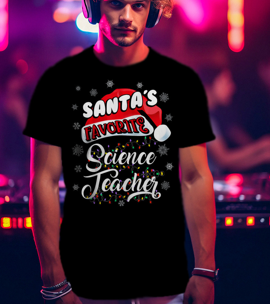Santa's Favorite Science Teacher Santa Hat Snowflakes Lights T-Shirt