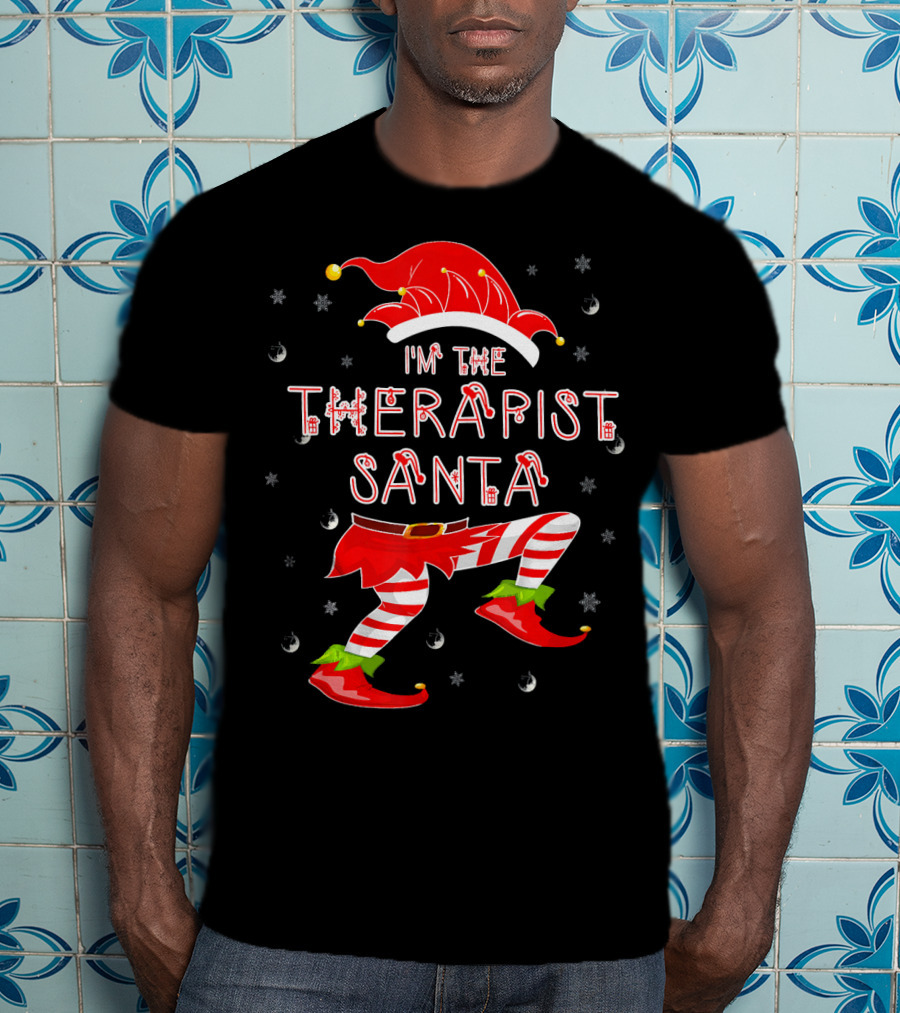 I'm The Therapist Santa Funny Elf T-Shirt