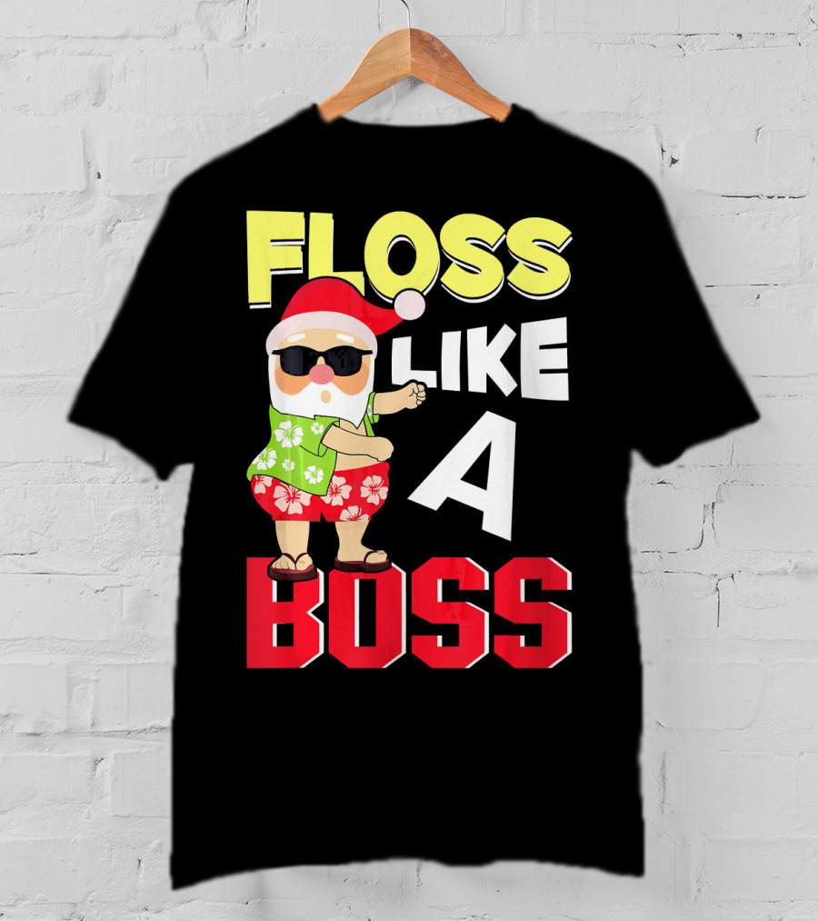Floss Like A Boss Flossing Santa In Hawaiian Shirt And Sunglasses T-Shirt