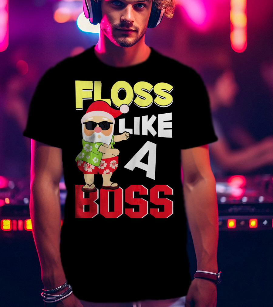 Floss Like A Boss Flossing Santa In Hawaiian Shirt And Sunglasses T-Shirt