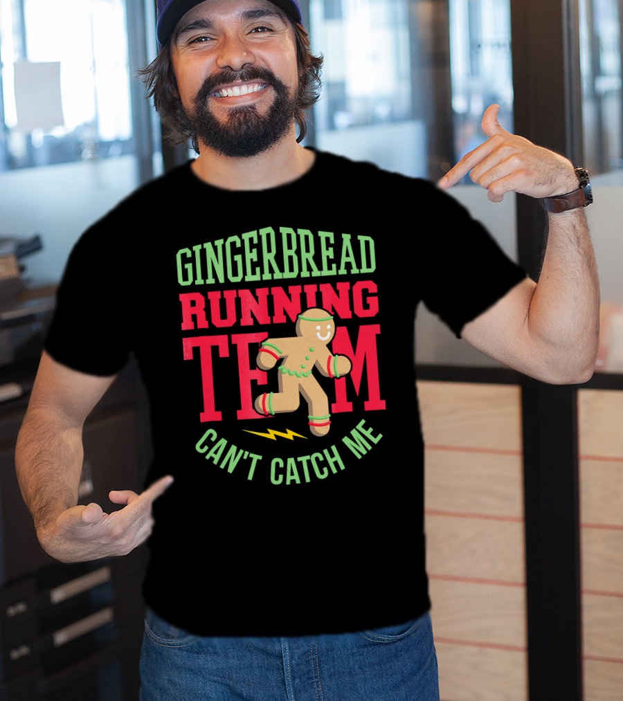 Gingerbread Running Team Can't Catch Me Christmas T-Shirt