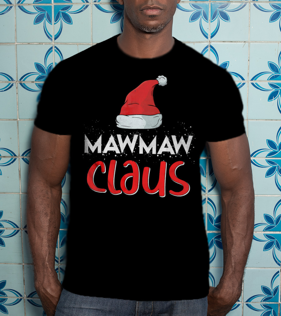Mawmaw Claus Santa Hat Matching Family Group Christmas T-Shirt