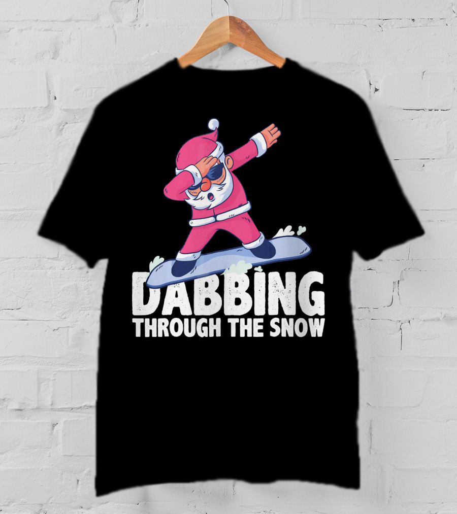 Dabbing Through The Snow Santa Snowboarding Christmas T-Shirt