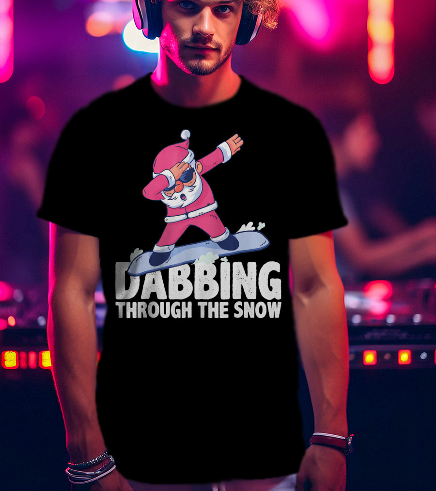 Dabbing Through The Snow Santa Snowboarding Christmas T-Shirt