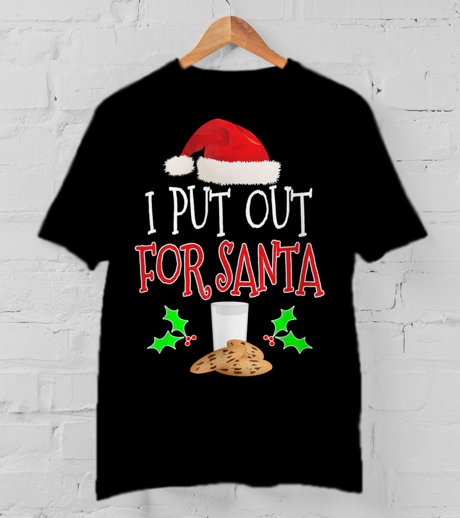 I Put Out For Santa Milk Cookies Holly Santa Hat T-Shirt