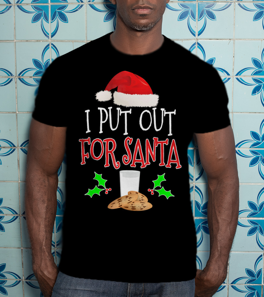 I Put Out For Santa Milk Cookies Holly Santa Hat T-Shirt