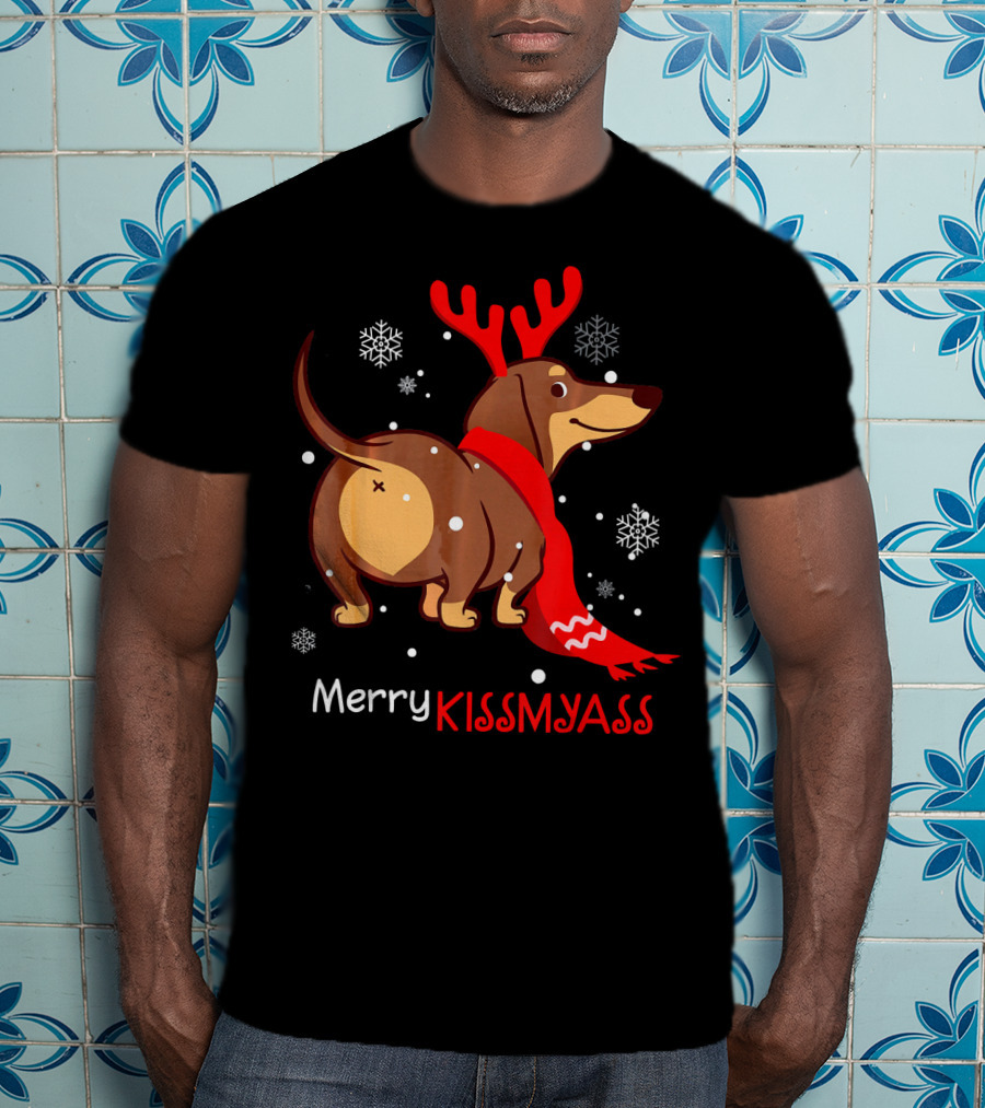 Funny Dog Dachshund Christmas Merry Kiss My Ass T-Shirt