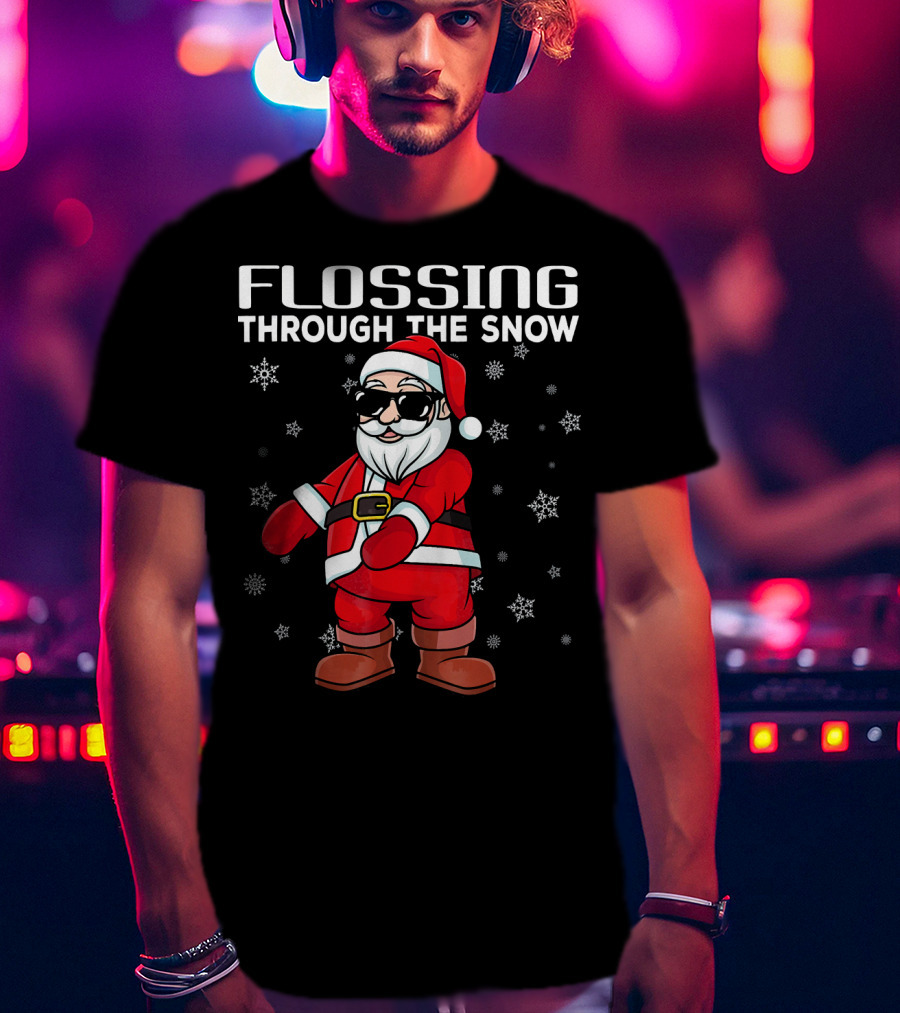 Flossing Through The Snow Santa In Sunglasses And Snowflakes T-Shirt