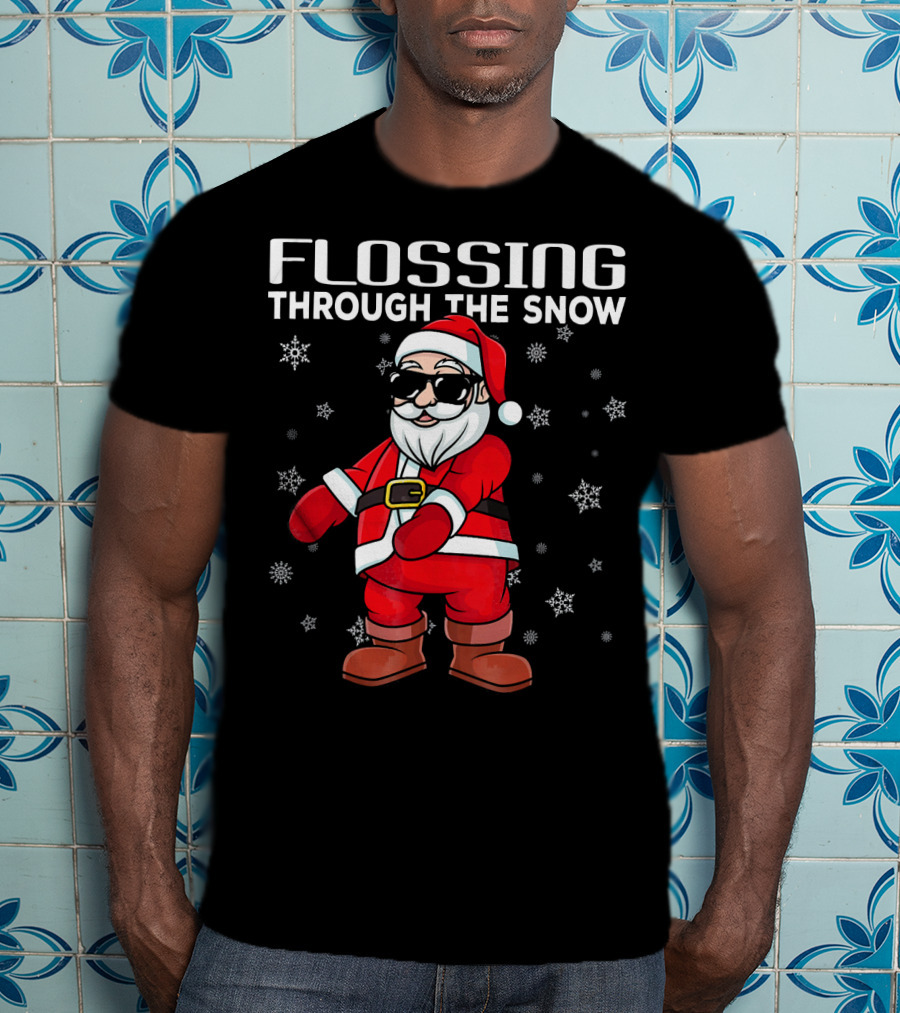 Flossing Through The Snow Santa In Sunglasses And Snowflakes T-Shirt