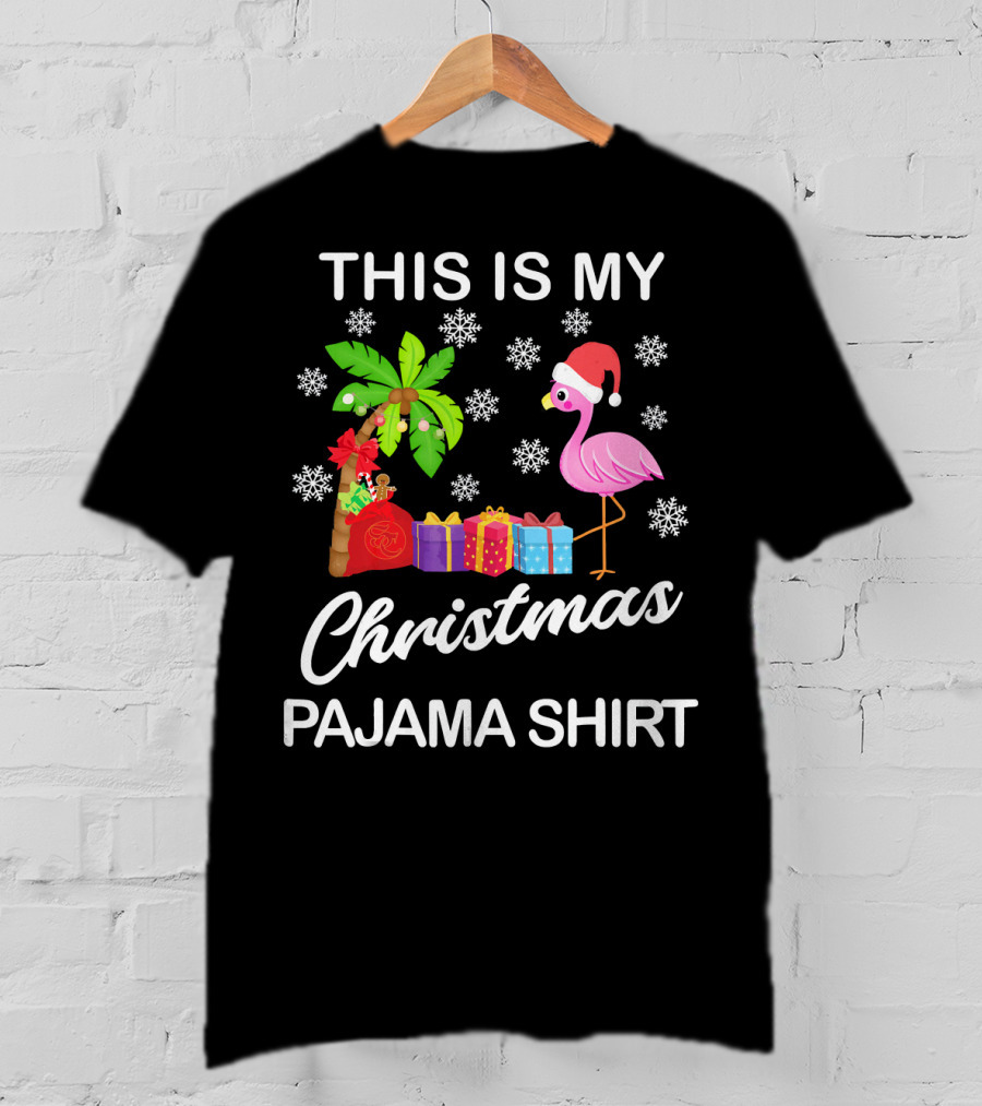 This Is My Christmas Pajama Shirt Flamingo Palm Tree Snowflakes Presents Santa Hat T-Shirt