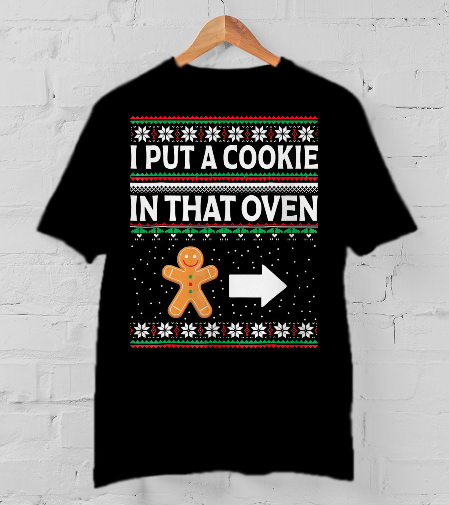I Put A Cookie In That Oven Gingerbread Arrow Christmas Snowflakes T-Shirt