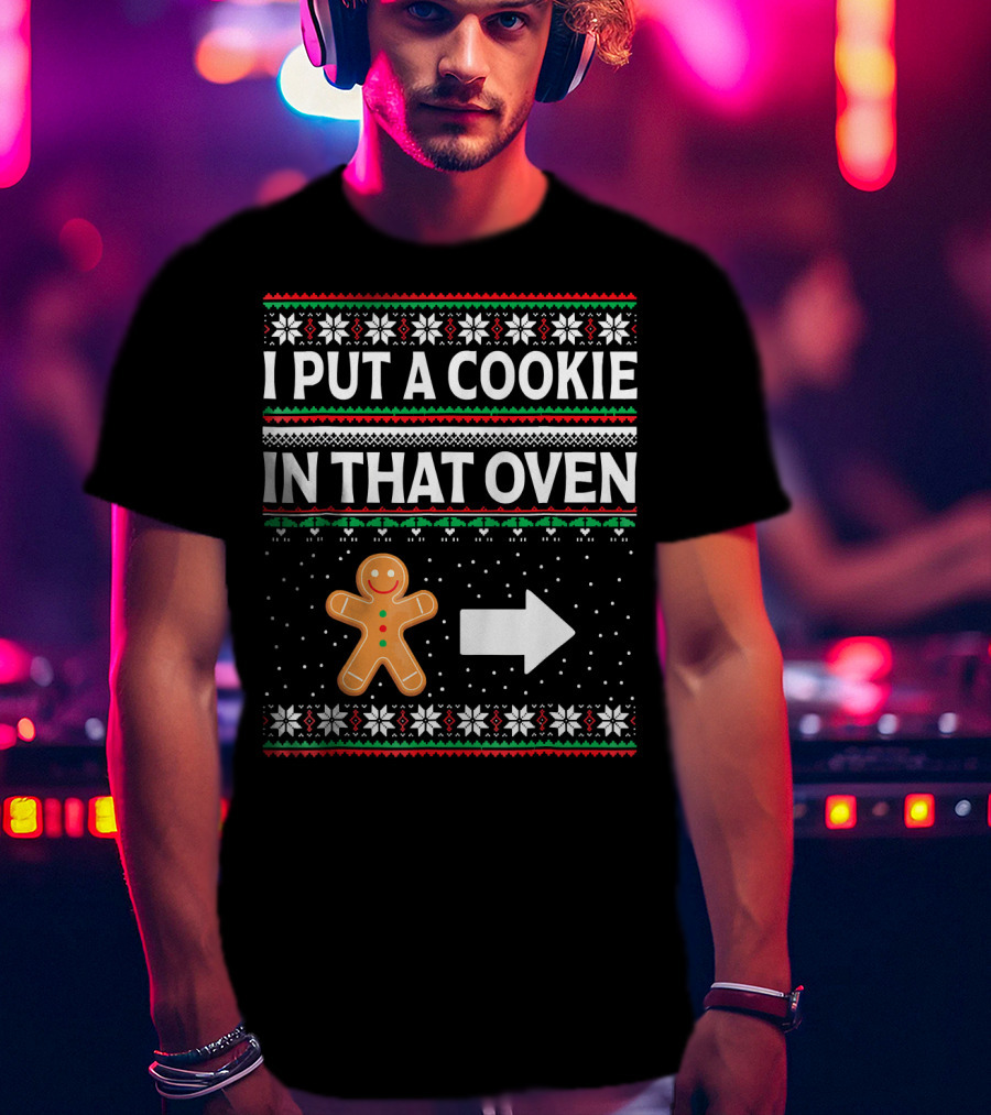 I Put A Cookie In That Oven Gingerbread Arrow Christmas Snowflakes T-Shirt