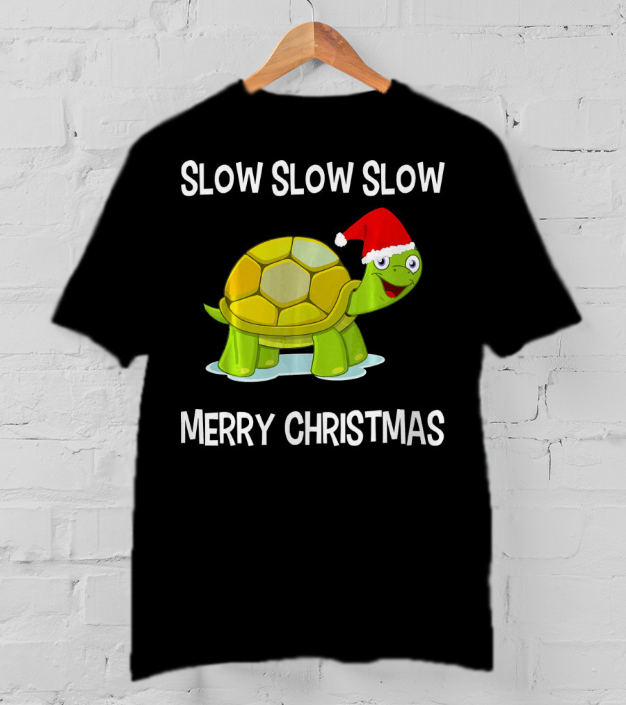 Slow Slow Slow Funny Turtle Merry Christmas T-Shirt