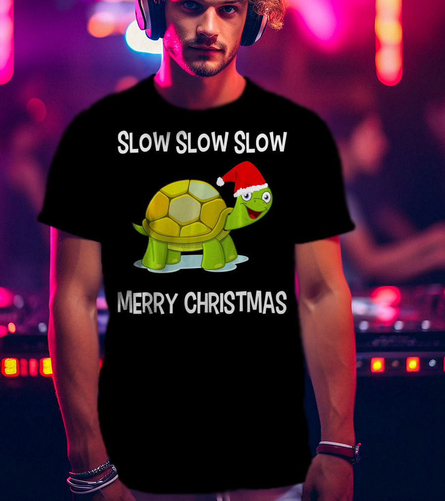 Slow Slow Slow Funny Turtle Merry Christmas T-Shirt