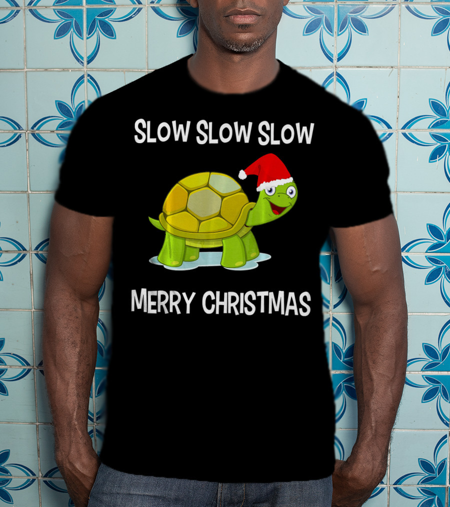 Slow Slow Slow Funny Turtle Merry Christmas T-Shirt