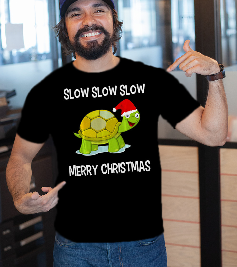 Slow Slow Slow Funny Turtle Merry Christmas T-Shirt