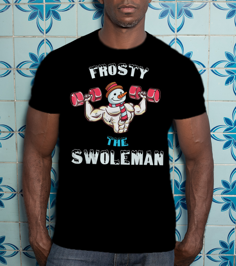 Frosty The Swoleman Christmas Muscle Snowman Lifting Weights T-Shirt