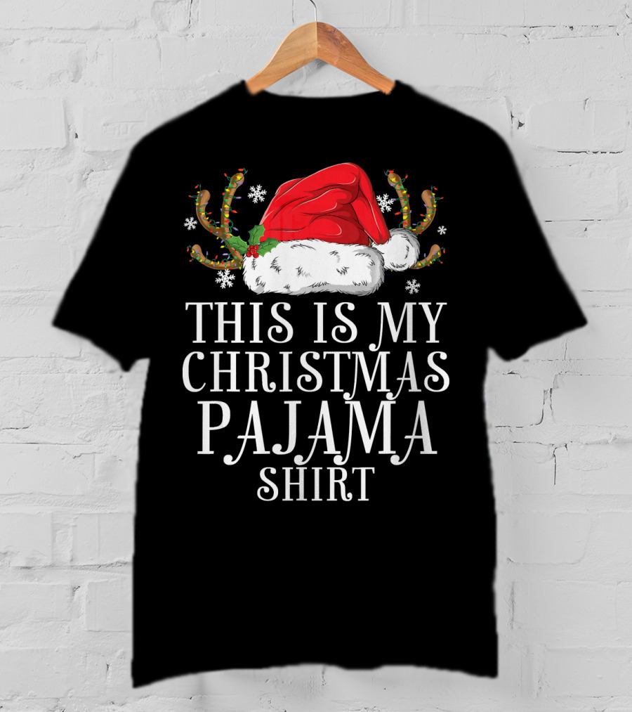 This Is My Christmas Pajama Shirt Santa Hat Holiday T-Shirt