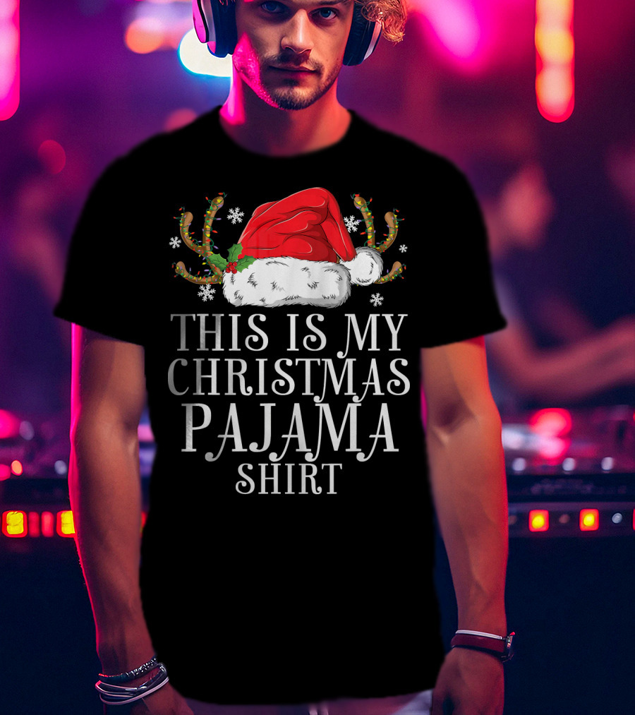 This Is My Christmas Pajama Shirt Santa Hat Holiday T-Shirt