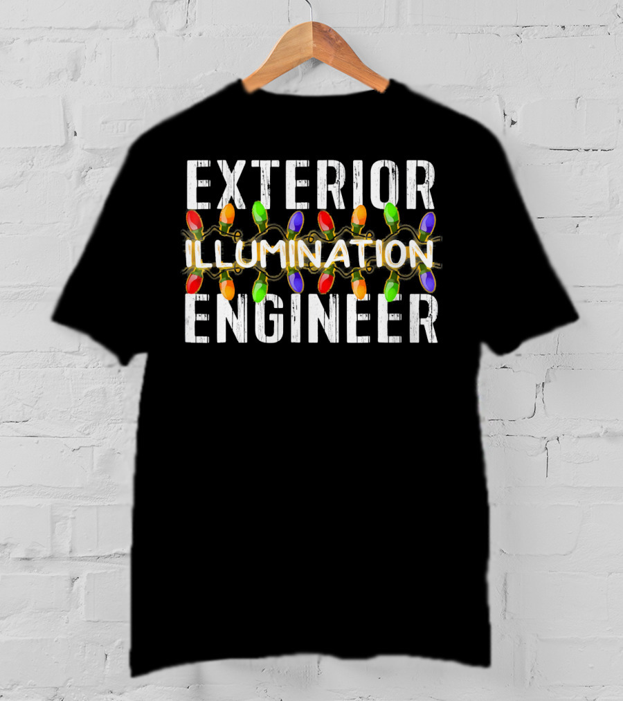 Exterior Illumination Engineer Christmas Lights String Bulbs T-Shirt