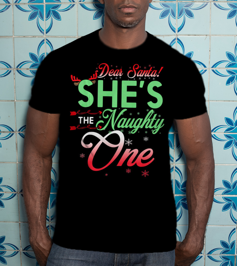 Dear Santa She's The Naughty One Christmas Couple Matching T-Shirt
