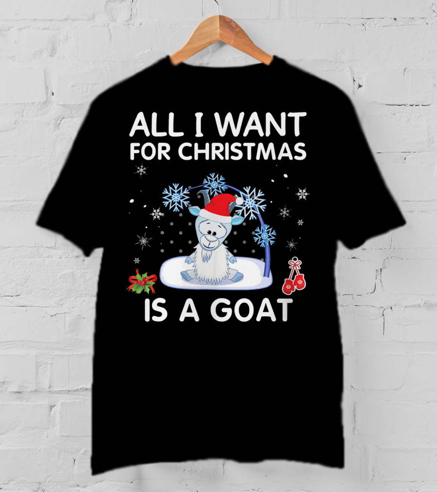 ALL I WANT FOR CHRISTMAS IS A GOAT Snowflakes Santa Hat Holiday T-Shirt