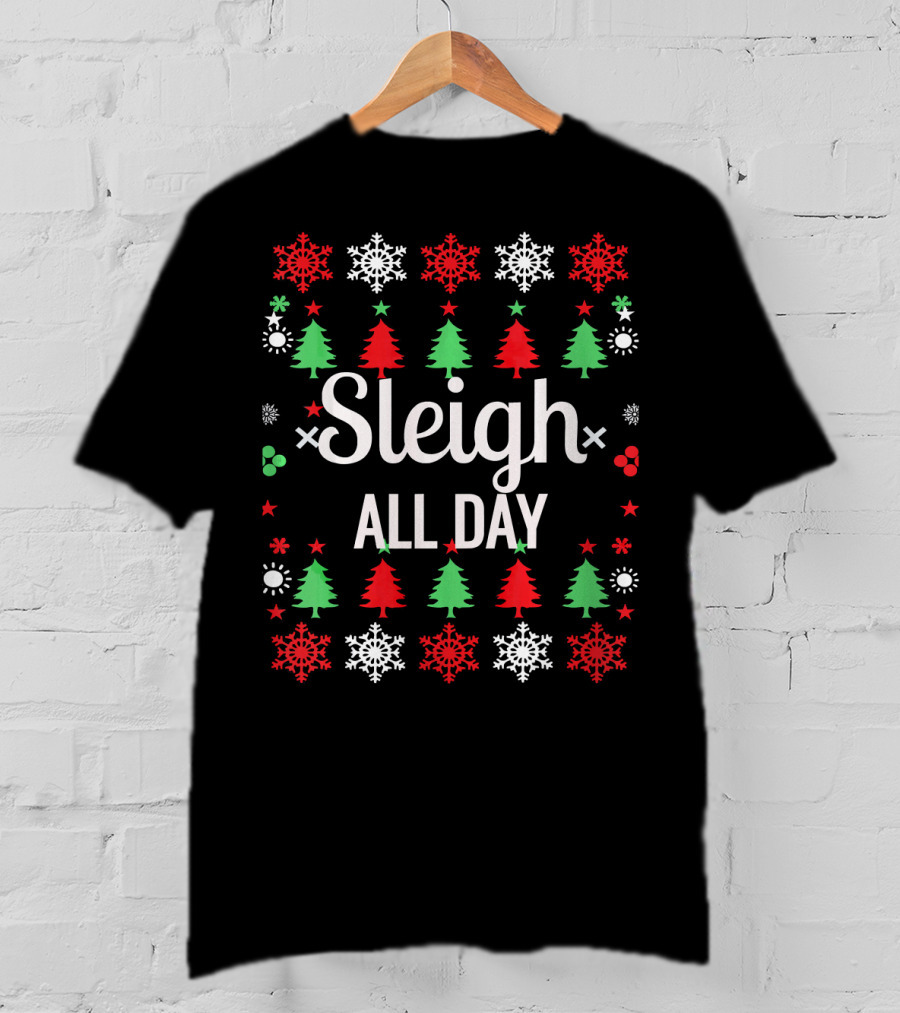 Sleigh All Day Holiday Snowflakes And Trees T-Shirt