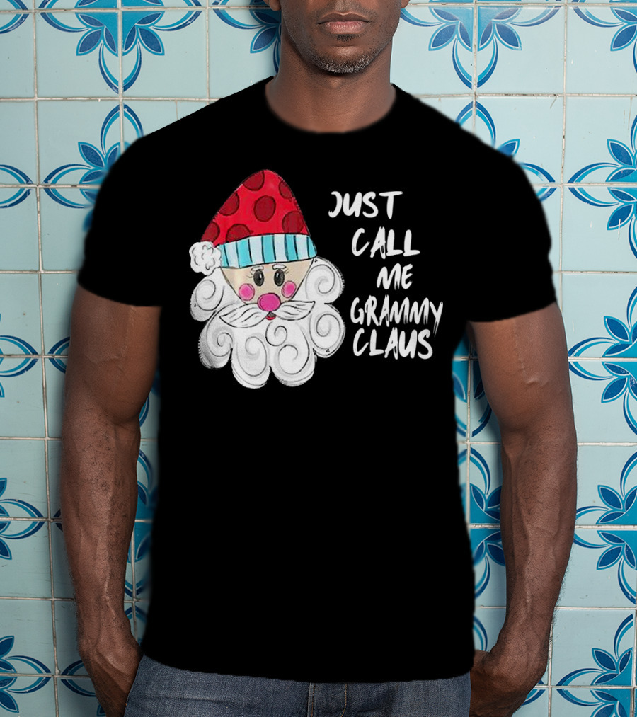 Just Call Me Grammy Claus With Cute Santa Beard And Hat T-Shirt