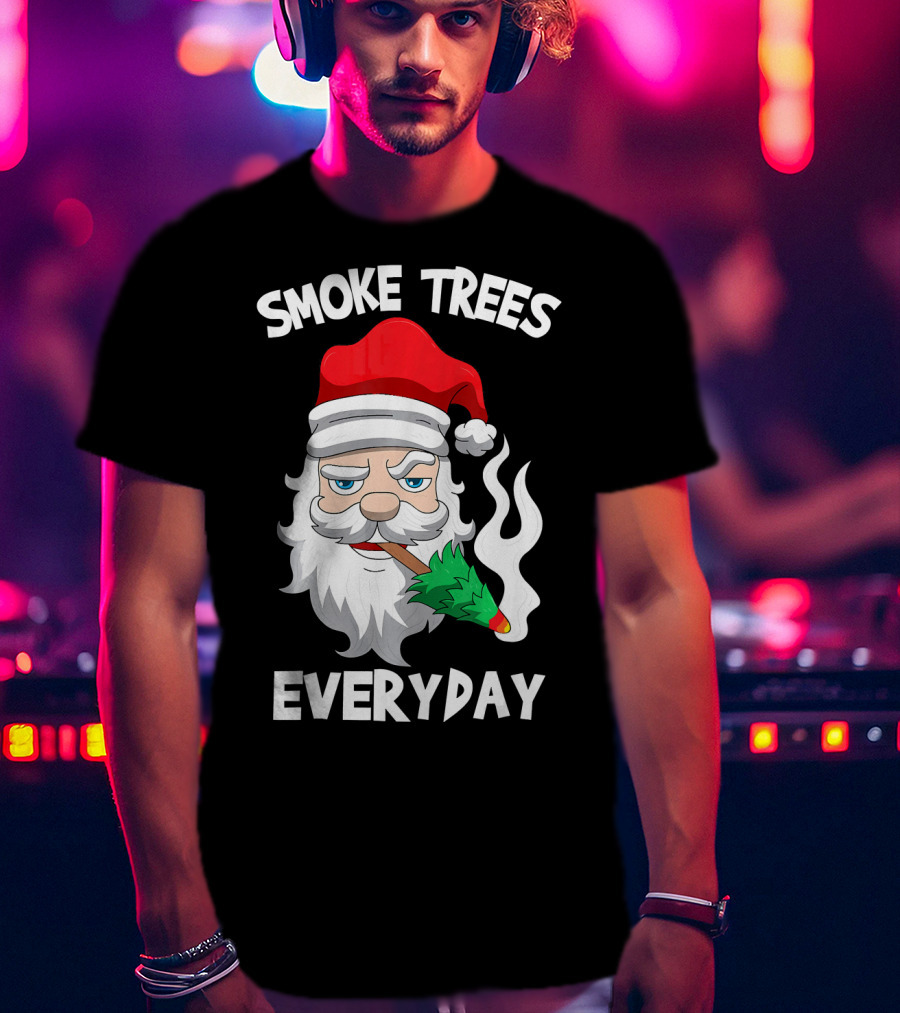 Smoke Trees Everyday Santa Claus Smokin Christmas T-Shirt