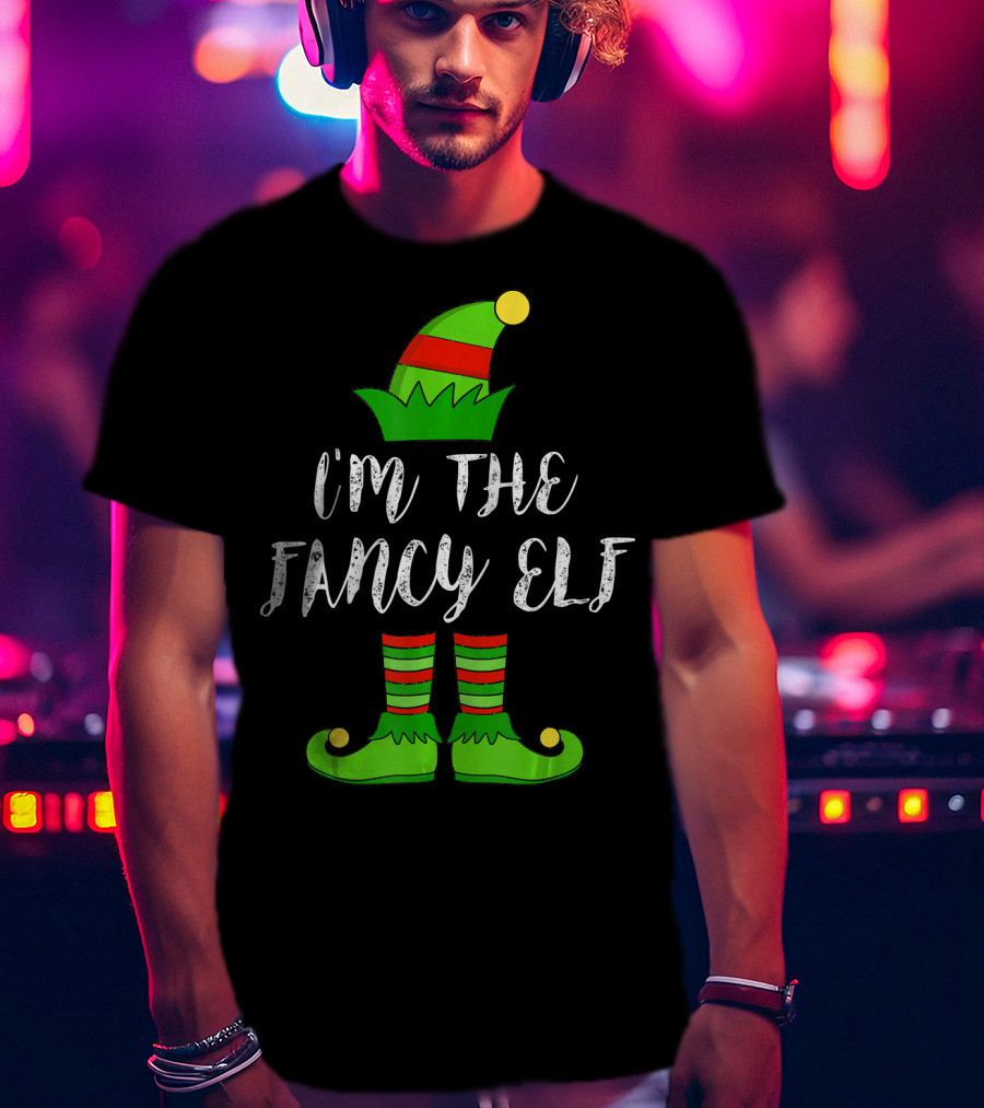 I'm The Fancy Elf Christmas Party Hat And Shoes T-Shirt