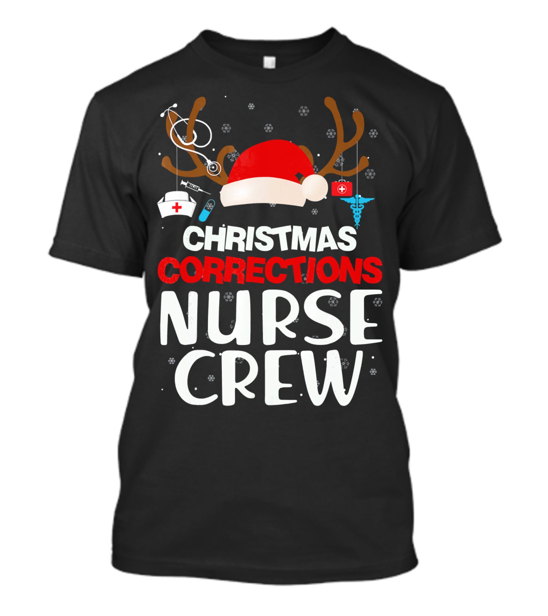 Christmas Corrections Nurse Crew Reindeer Antlers Santa Hat Stethoscope Syringe Caduceus T-Shirt