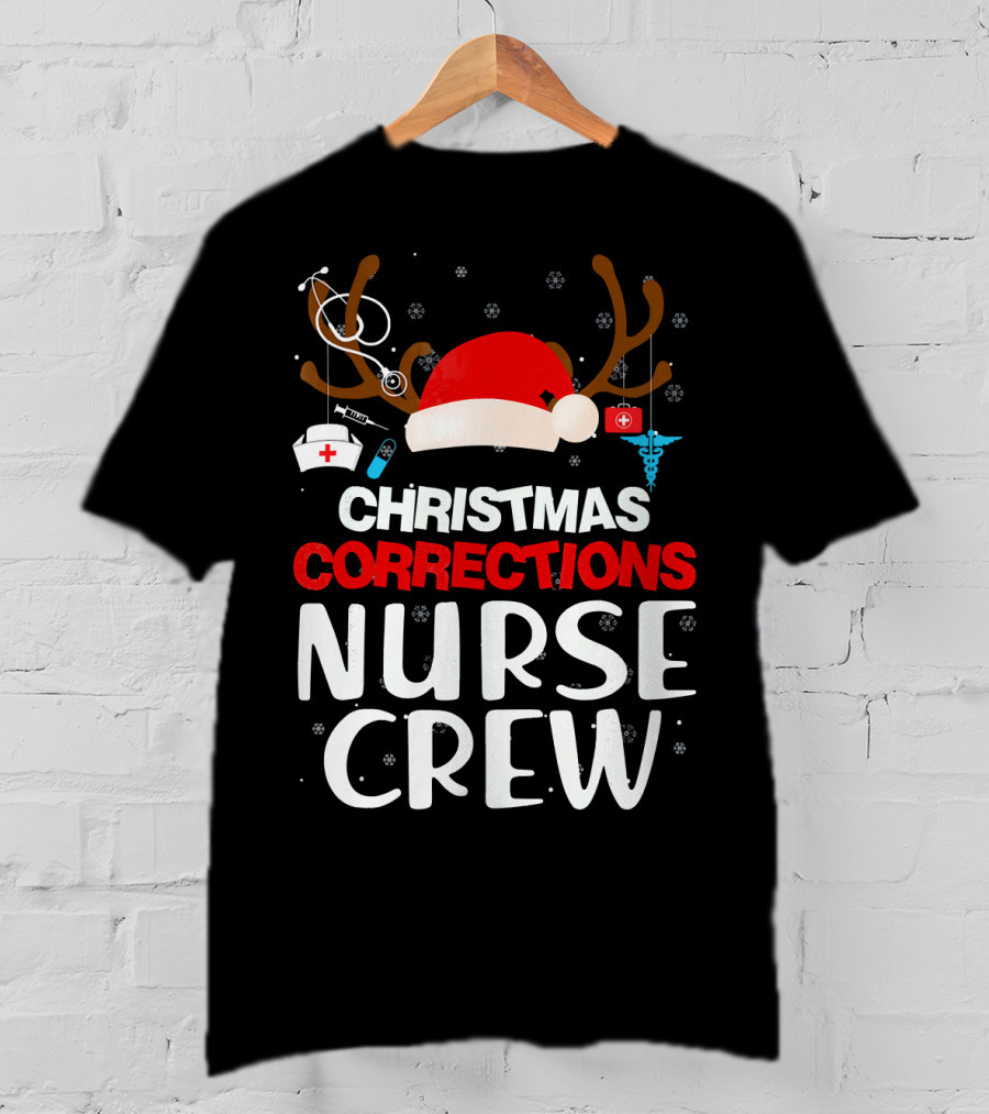 Christmas Corrections Nurse Crew Reindeer Antlers Santa Hat Stethoscope Syringe Caduceus T-Shirt