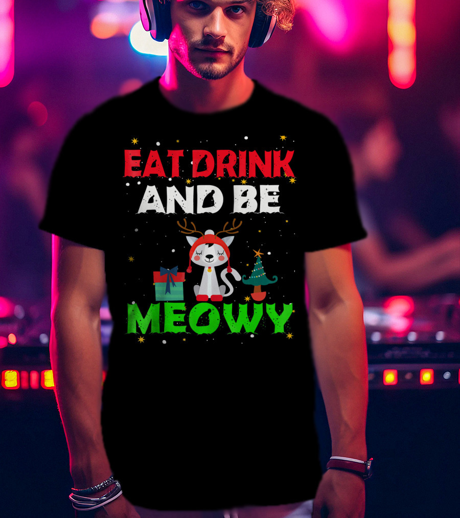 Eat Drink And Be Meowy Cat With Reindeer Antlers Holiday Motif T-Shirt