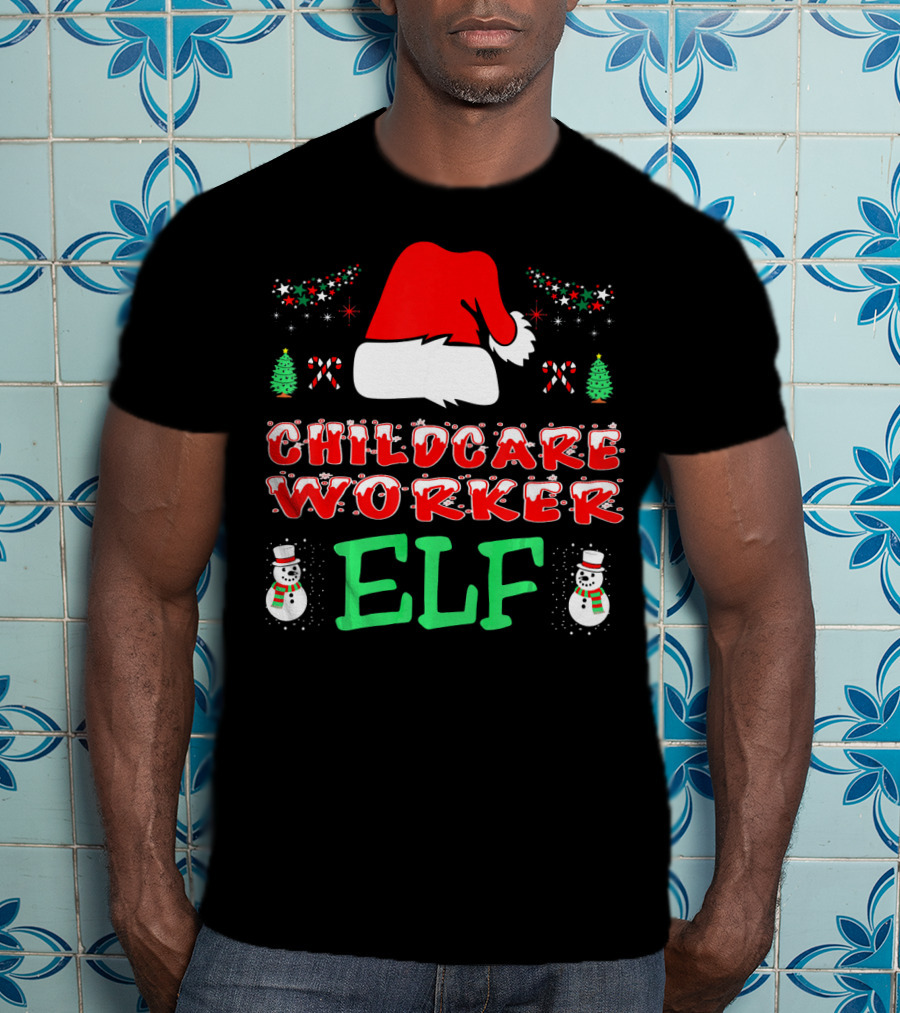 Childcare Worker Elf Santa Hat Candy Canes Snowmen Christmas Trees T-Shirt
