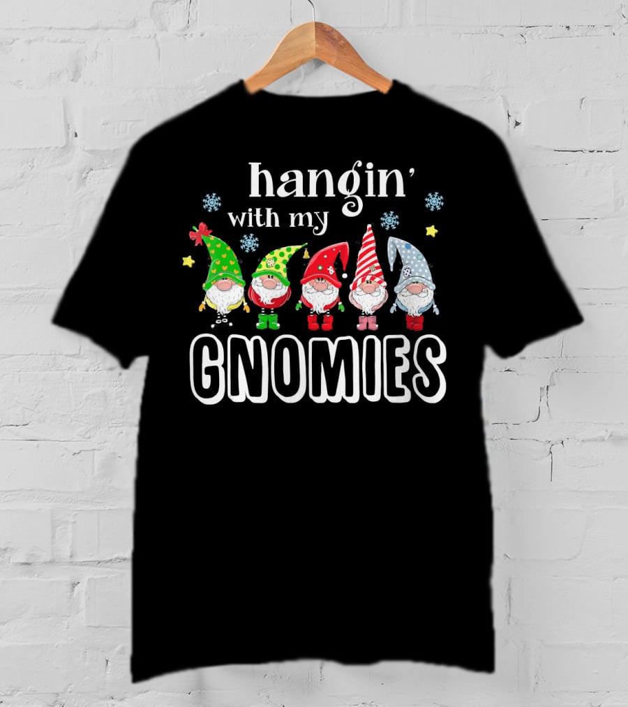 Hangin' With My Christmas Gnomies T-Shirt
