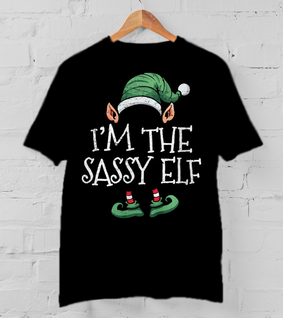 I'm The Sassy Elf Matching Family Christmas Group T-Shirt