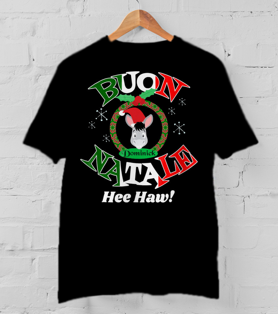Buon Natale Dominick The Donkey Hee Haw T-Shirt